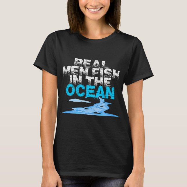Riktiga män fiskar i havet t shirt (Framsida)
