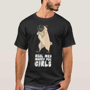 Riktiga män gifter sig med pug tjejer t shirt