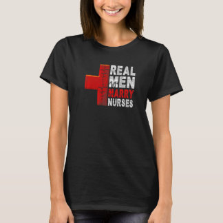 Riktiga män gifter sig med sjuksköterskor Humor S T Shirt