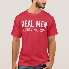 Riktiga män gifter sig med sjuksköterskor tee