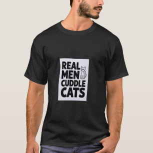 Riktiga män kramar katter Roliga kattälskare T Shirt