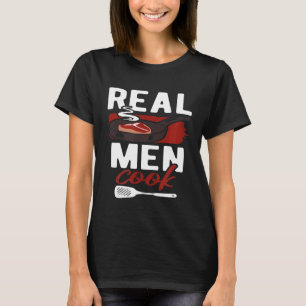 Riktiga Män Lagar Mat Kock Mat Kött Matlagning Re T Shirt