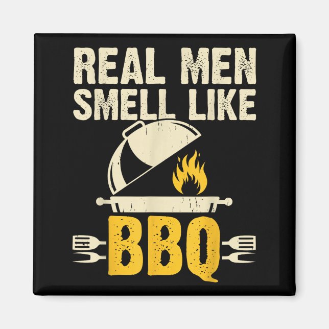 Riktiga män luktar som BBQ grillande rökmaskin uto Magnet (Framsidan)