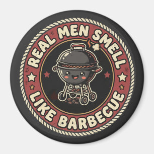 Riktiga män luktar som BBQ & Rök Grillmästare Magnet