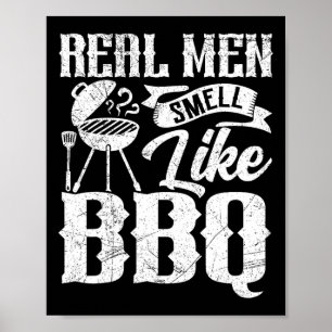 Riktiga män luktar som Byrbecue Bbq Smoker Byrbecu Poster