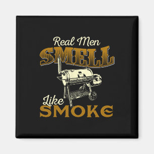 Riktiga män luktar som rök - Pitmaster Bbq-rökare Magnet