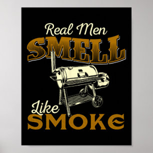 Riktiga män luktar som rök - Pitmaster Bbq-rökare Poster