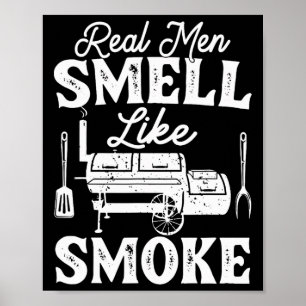 Riktiga män luktar som rök - Pitmaster Bbq-rökare Poster