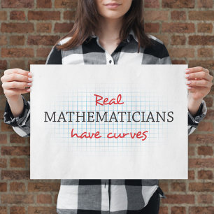 Riktiga matematiker har Kurvor   Funny Math Poster