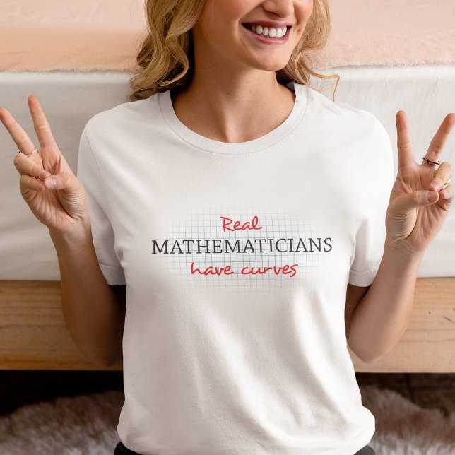 Riktiga matematiker har Kurvor | Funny Math T Shirt (Skapare uppladdad)