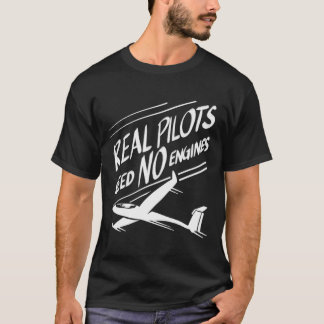 Riktiga piloter behöver inga motorer Cute Gliding T Shirt