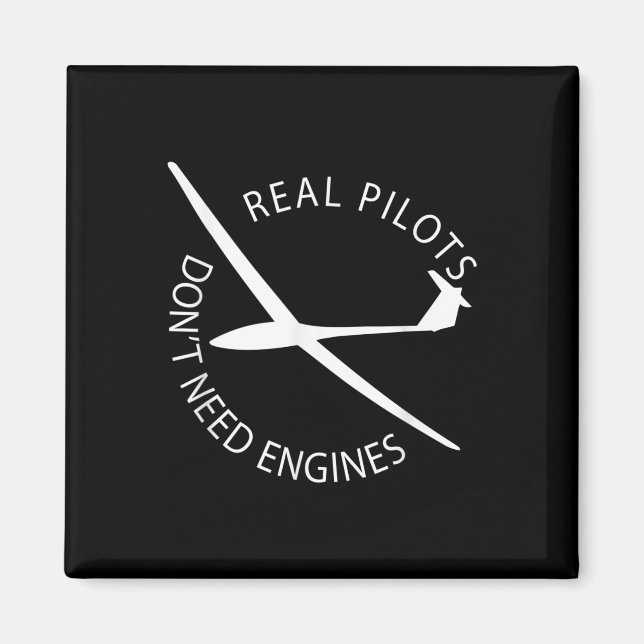 Riktiga piloter behöver inte motorer Glider Pilot  Magnet (Framsidan)
