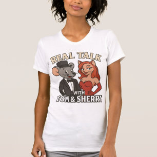 Riktiga samtal med Tom och Sherry Fläkt Womens T-S T Shirt