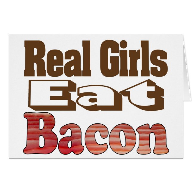 Riktiga tjejer äter bacon hälsningskort (Framsidan Horizontal)