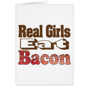 Riktiga tjejer äter bacon hälsningskort