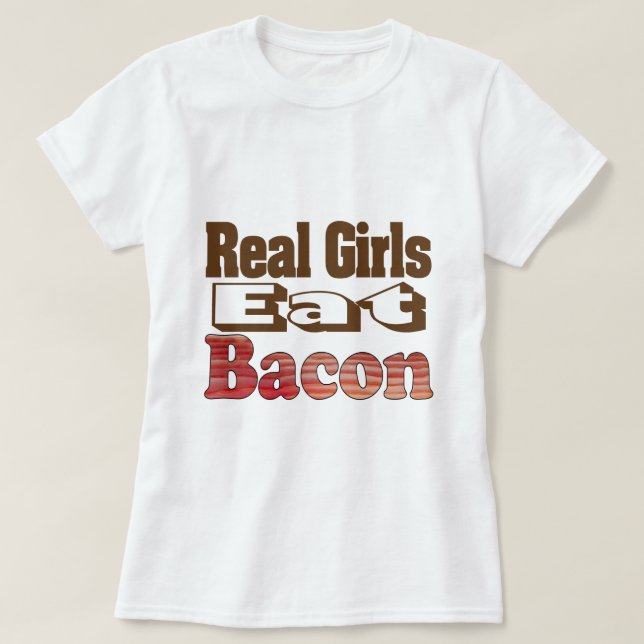 Riktiga tjejer äter bacon t shirt (Design framsida)
