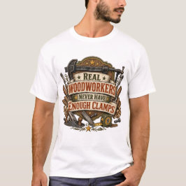 Riktiga träarbetare behöver fler klämmaor T-shirt