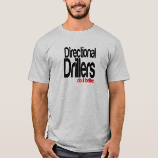 Riktningsborrar gör det bättre t-shirt