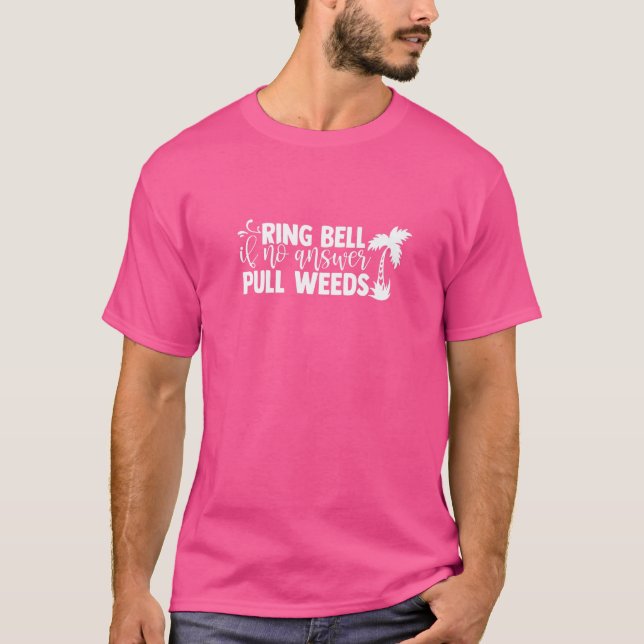 Ring Bell om inget svar ger Ogräs  Garde T Shirt (Framsida)