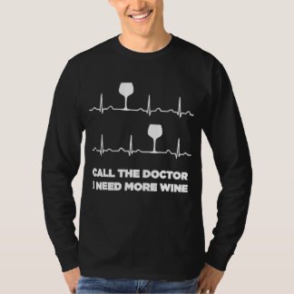 Ring Doktor I behöver mer Vin Heartslag Funny S T Shirt