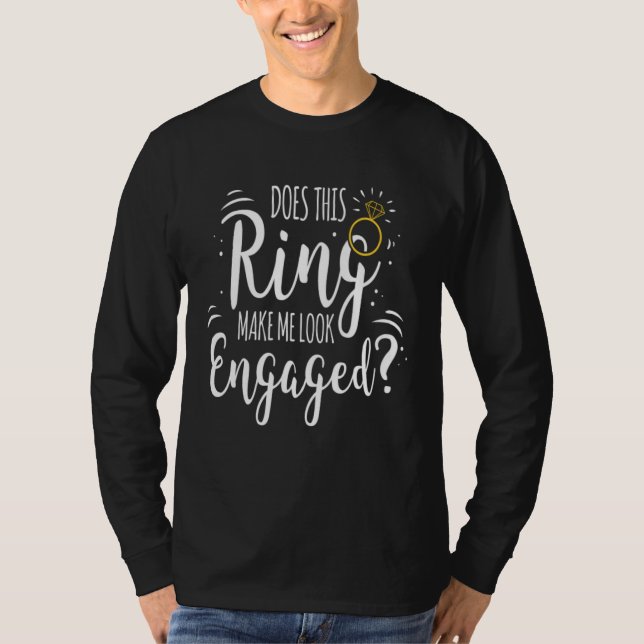 Ring Få mig att se engagerad ut Brud Systerfest Br T Shirt (Framsida)