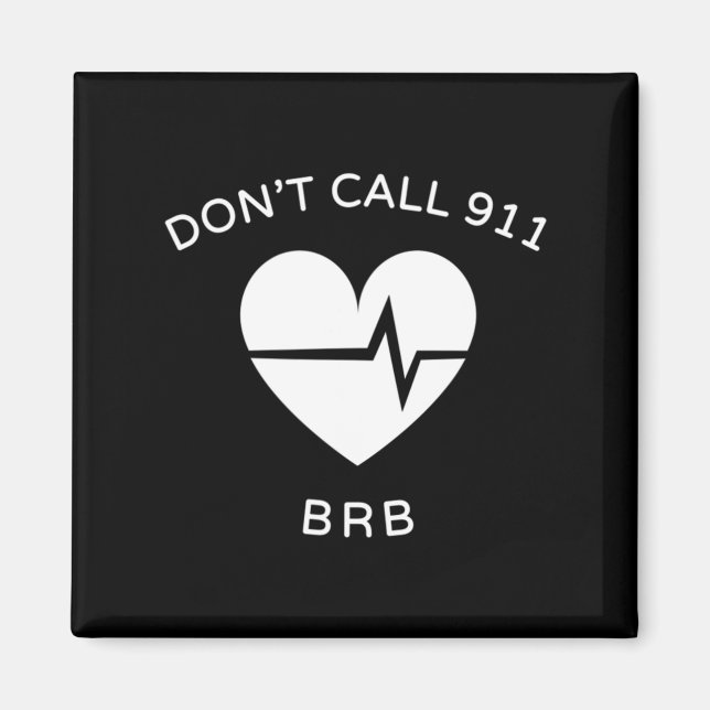 Ring inte 911 BRB POTS Dysautonomia Awareness T-S Magnet (Framsidan)