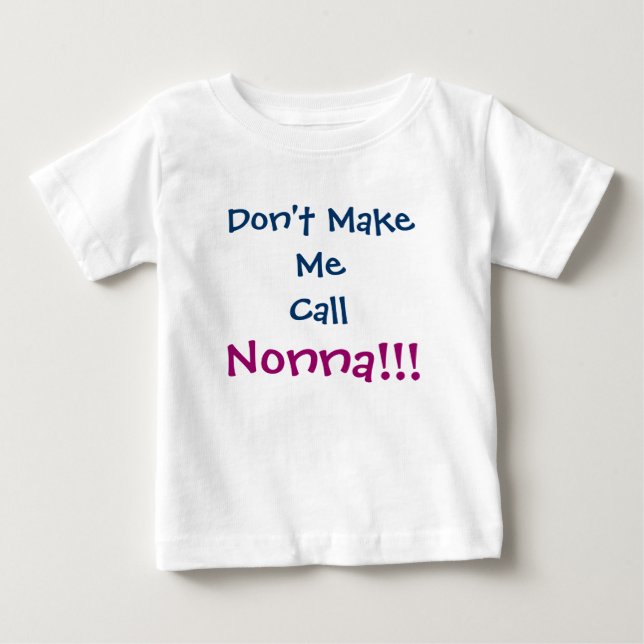 Ring inte Nonna Infant T-Shirt (Framsida)