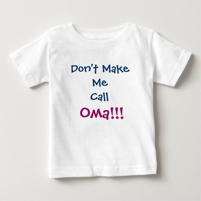 Ring inte Oma Infant T-Shirt (Framsida)