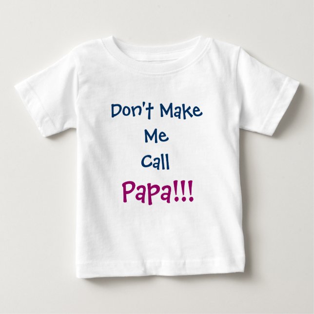 Ring inte Pappa Grandpa Infant T-Shirt (Framsida)