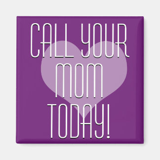 Ring Mamma i dag! Magnet