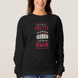 Ring mig bara Snygging Och Ta Mig Bowling 1 T Shirt
