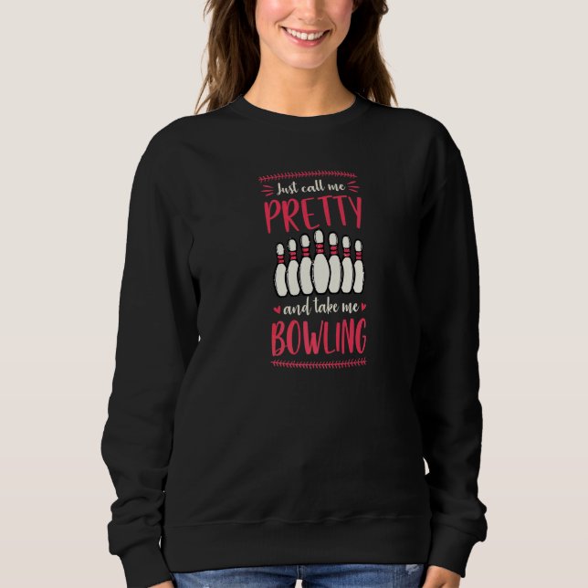 Ring mig bara Snygging Och Ta Mig Bowling  1 T Shirt (Framsida)