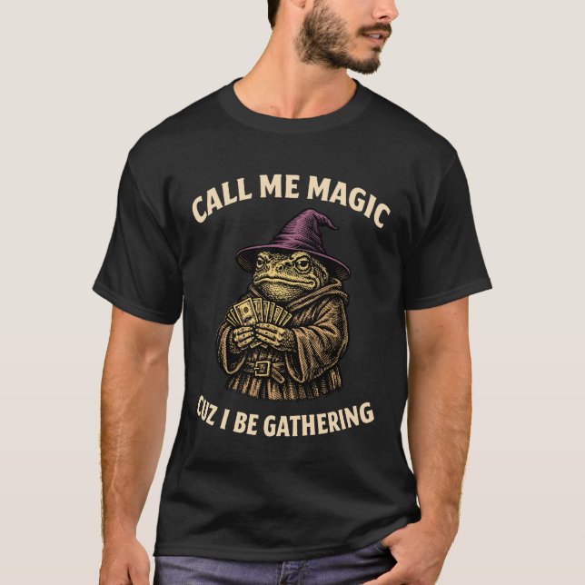 Ring mig Magi För jag samlar rolig trollkarl Groda T Shirt (Framsida)