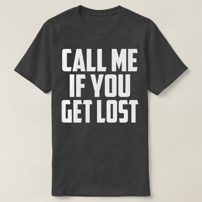 Ring mig om du får borttappad 1 t shirt (Design framsida)