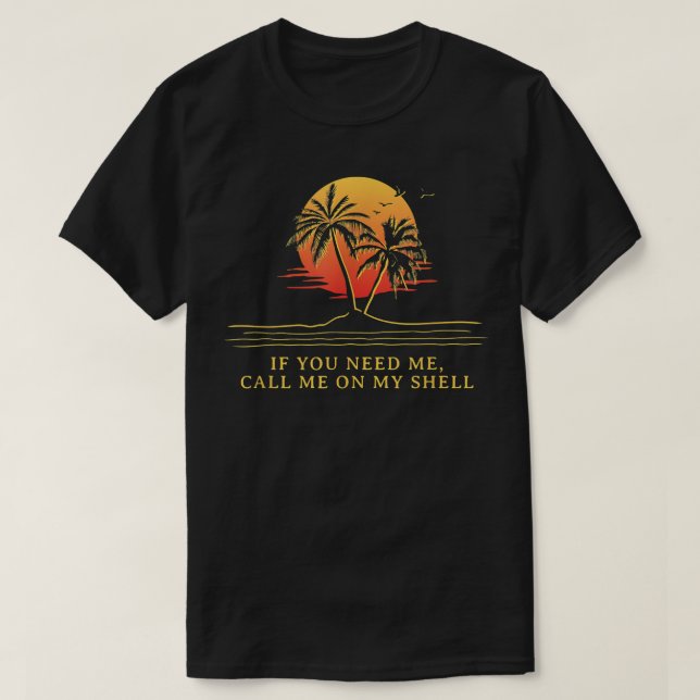 Ring mig på min Snäcka Vänner Beach Buddy Ocean 24 T Shirt (Design framsida)