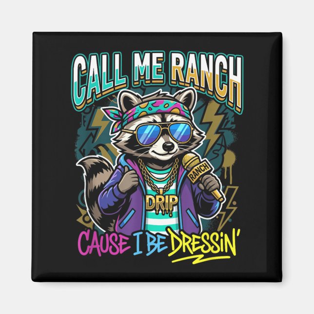 Ring mig Ranch för jag klär mig Hip Hop-konsert Magnet (Framsidan)