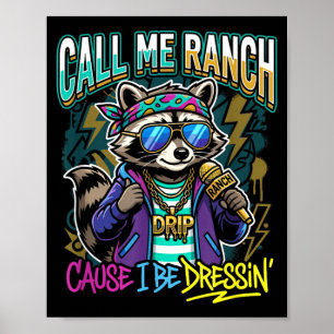 Ring mig Ranch för jag klär mig Hip Hop-konsert Poster