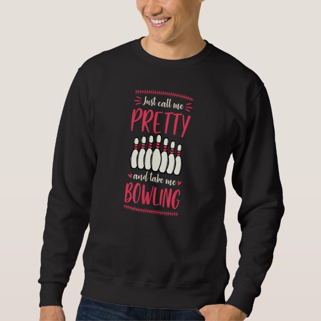 Ring mig Söt och ta mig med Bowling 1 Lång Ärmad Tröja (Framsida)