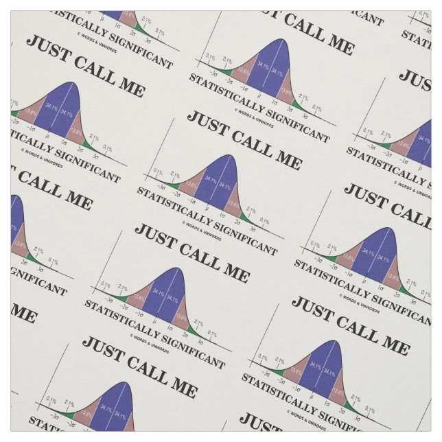 Ring mig Statistiskt signifikanta Stats Humor Tyg (Provkarta)