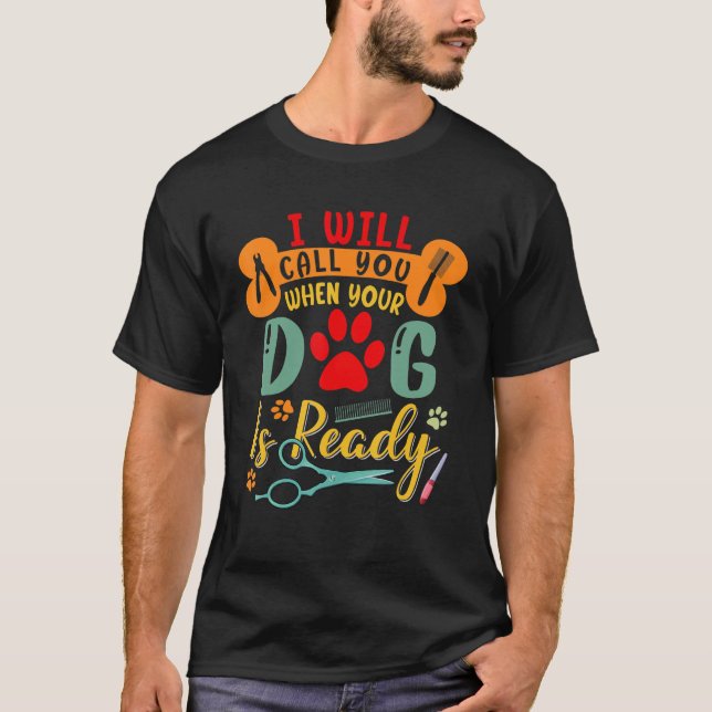 Ring när Redot är Hund Groomer Groom T Shirt (Framsida)