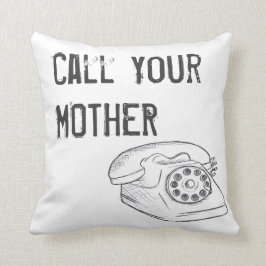 Ring upp din Mor Pillow Kudde