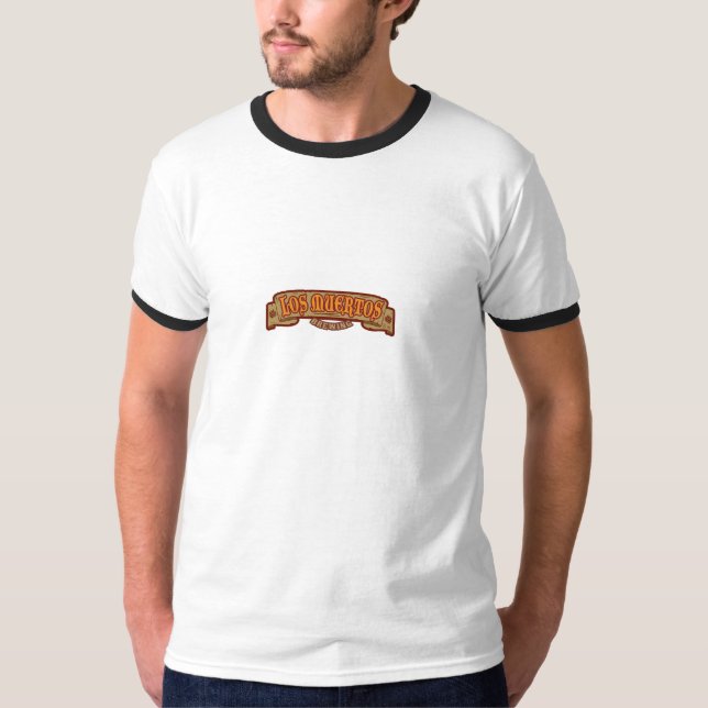 Ringer för Los Muertos Tee Shirt (Framsida)