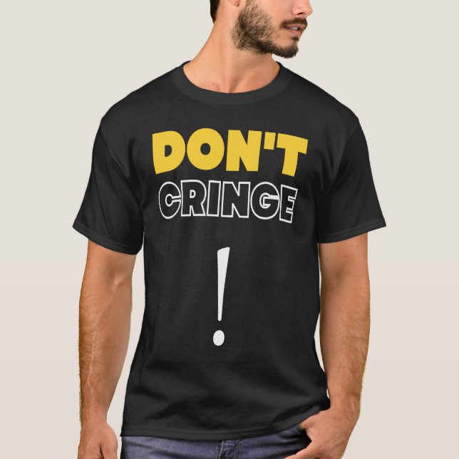 Ringer inte Cringe Phrase Gen Z Meme Cringe T Shirt (Framsida)