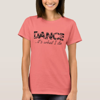 Ringer T - Dance... Det är vad jag gör. Tröja