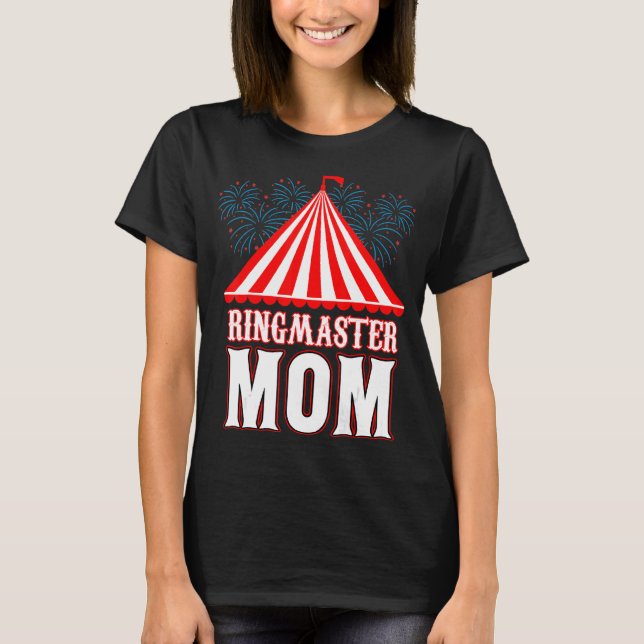 Ringmaster Mamma Circus Carnival Festival Party Mo T Shirt (Framsida)