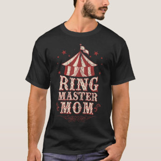Ringmaster Mamma - Ringmaster Costume - Ringmaster T Shirt