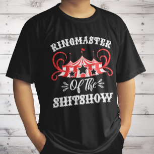 Ringmaster of The Shitshow, Circus Älskare Gifts T Shirt