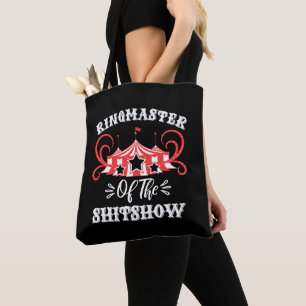 Ringmaster of The Shitshow, Circus Älskare Gifts Tygkasse