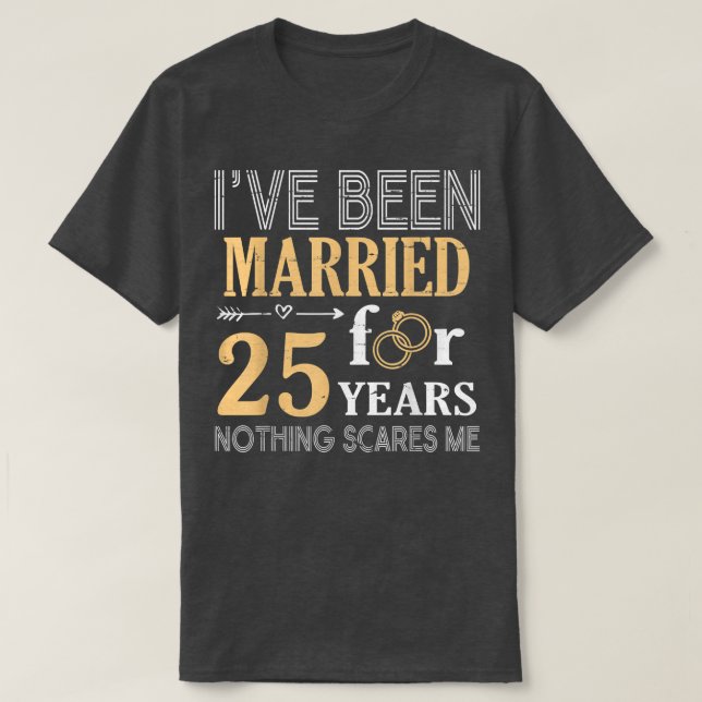 Ringpar Jag har varit gift i 25 år Ingenting  T Shirt (Design framsida)