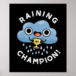 Rining Champ Funny Weather Rain Cloud Pun Mörk BG Poster